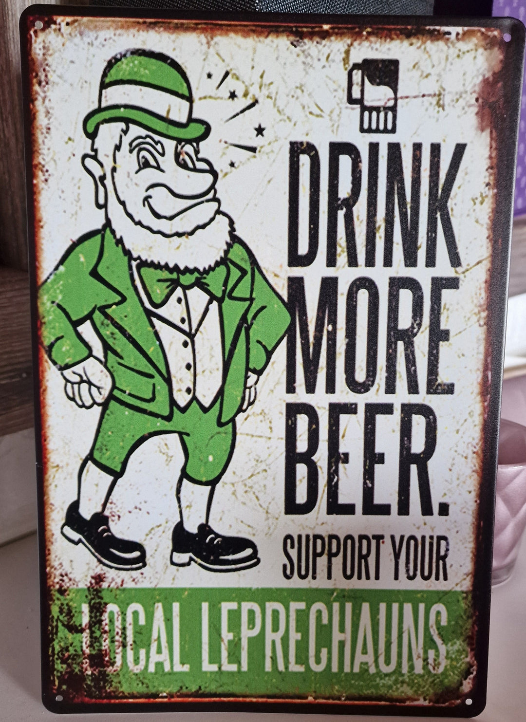 Blechschild , Pub, 30 cm x 20 cm mit Beschriftung " Drink more beer - support your local Leprechaun