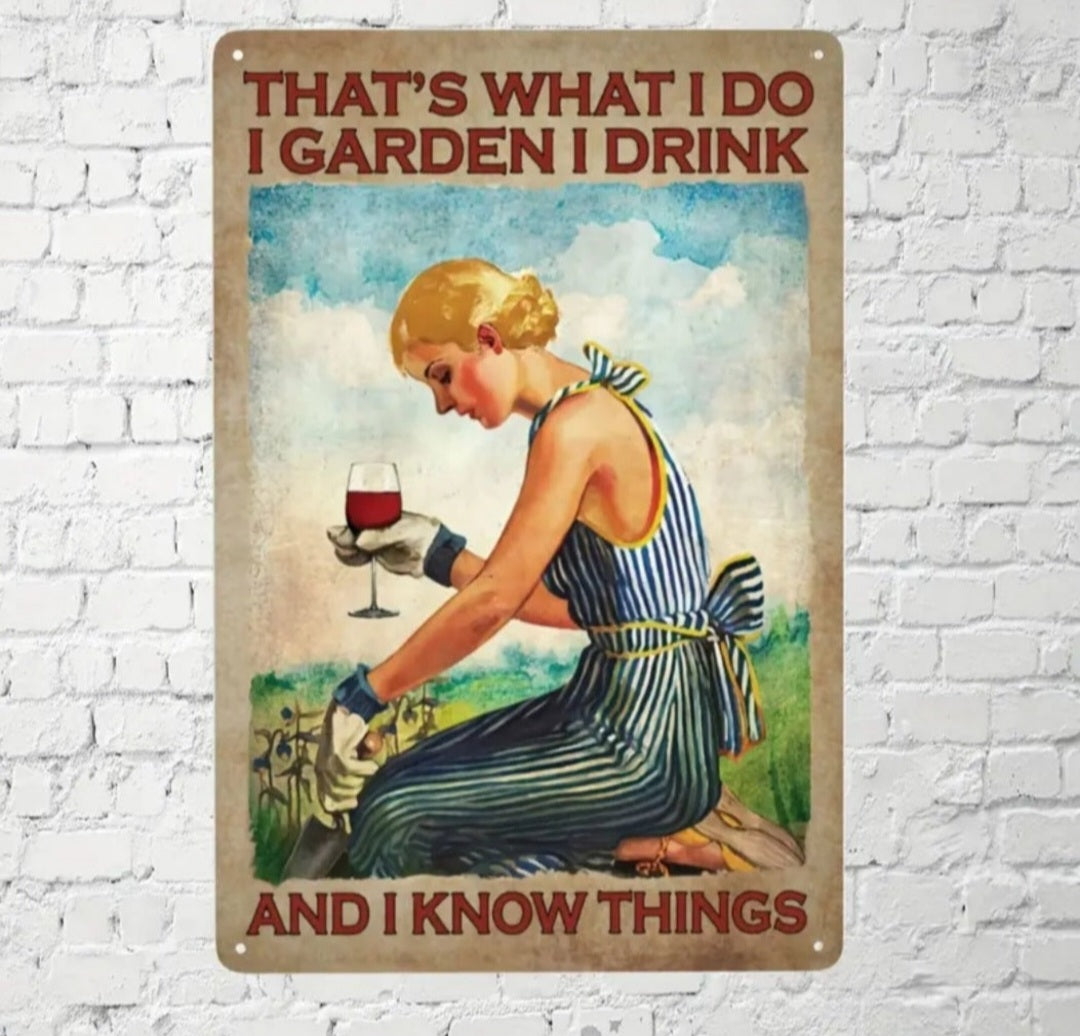 Blechschild " That's what I Do. I garden I drink and I know things..!" ca. 30 cm x 20 cm