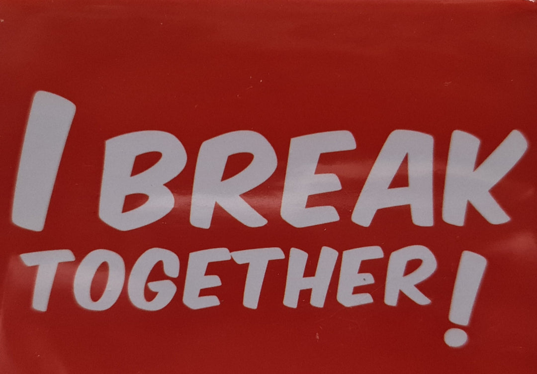 Magnetschild / Kühlschrankmagnet ,rot , Spaß-Englisch "I break together". - British Moments / Fernweh-Kaufhaus