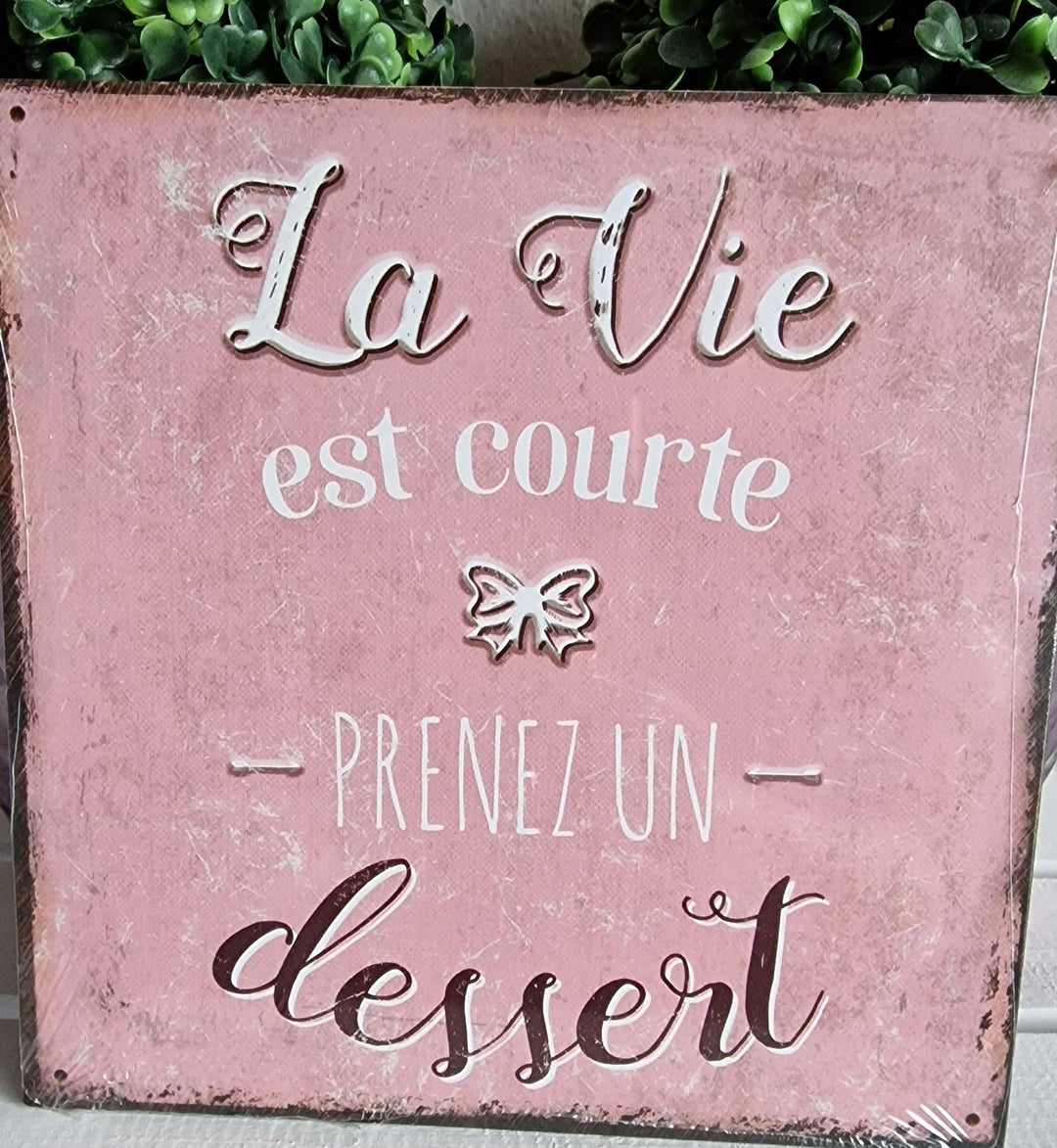 Wandschild, Kunststoff mit Beschriftung "La vie est courte - prenez un dessert", ca .20 cm x 20 cm - British Moments / Fernweh-Kaufhaus