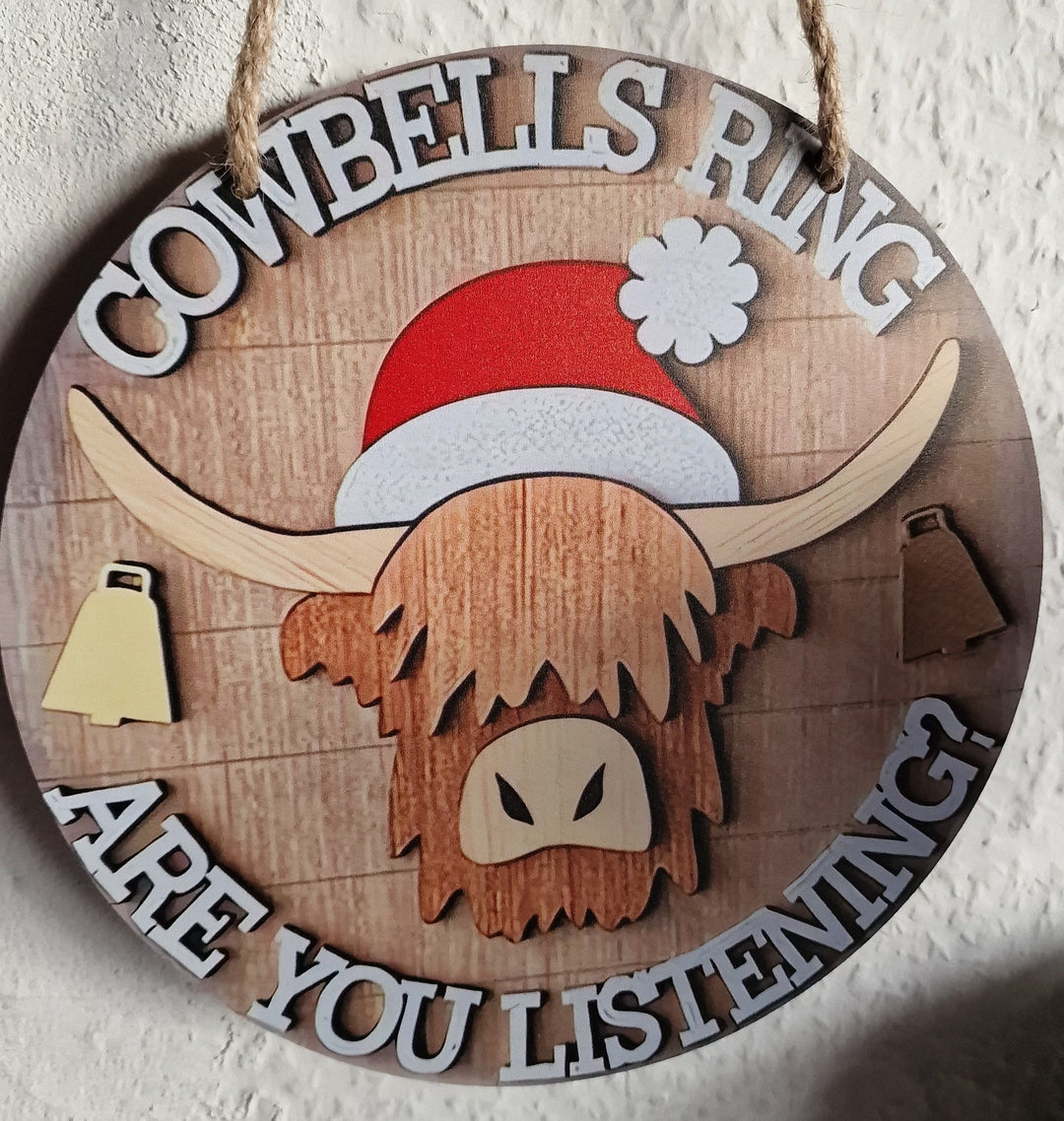 Schild, Hängedeko "Cowbells ring - Are you listening?"