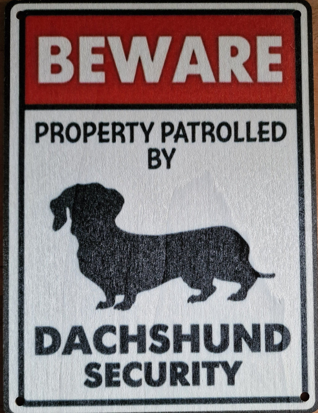 MDF -Schild  ca. 15 cm  x 20 cm  " Dachshund Security"