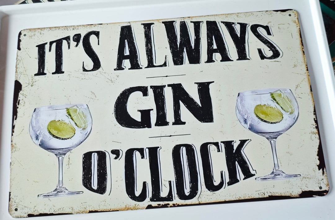 Blechschild ,  I'ts always Gin o'clock"