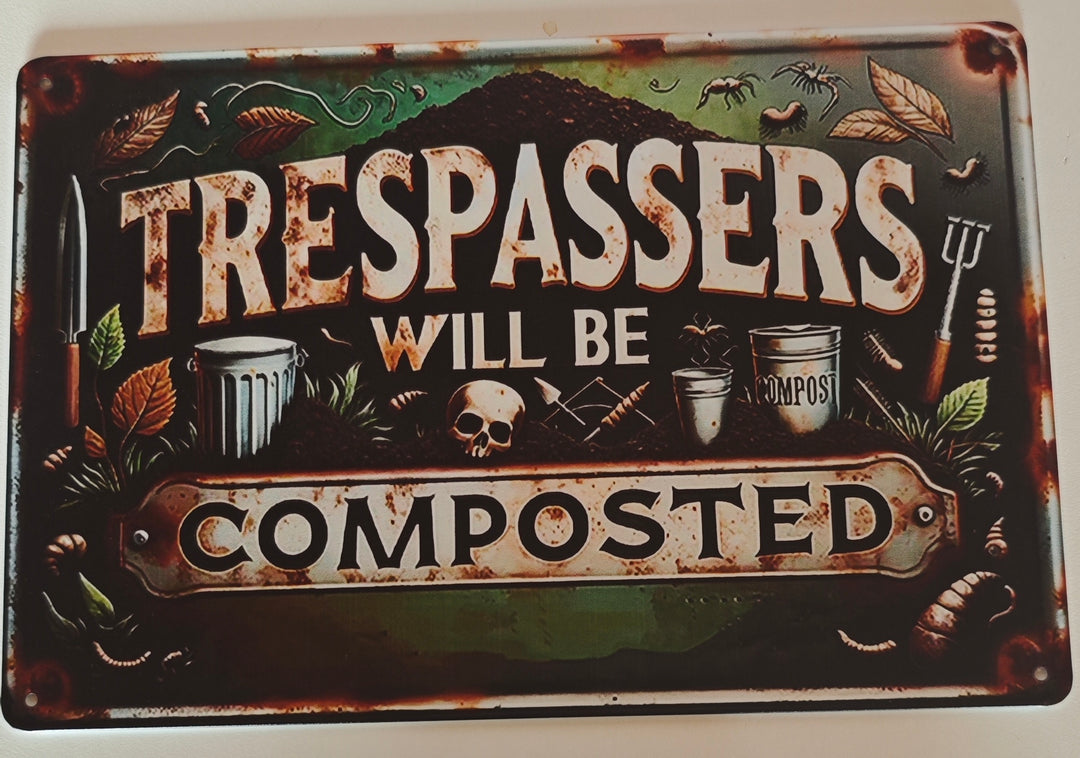 Gartenschild  "Trespassers will be composted " groß