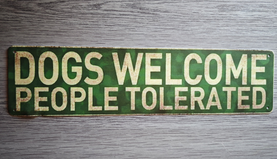 Blechschild " Dogs welcome - People tolerated", Langformat