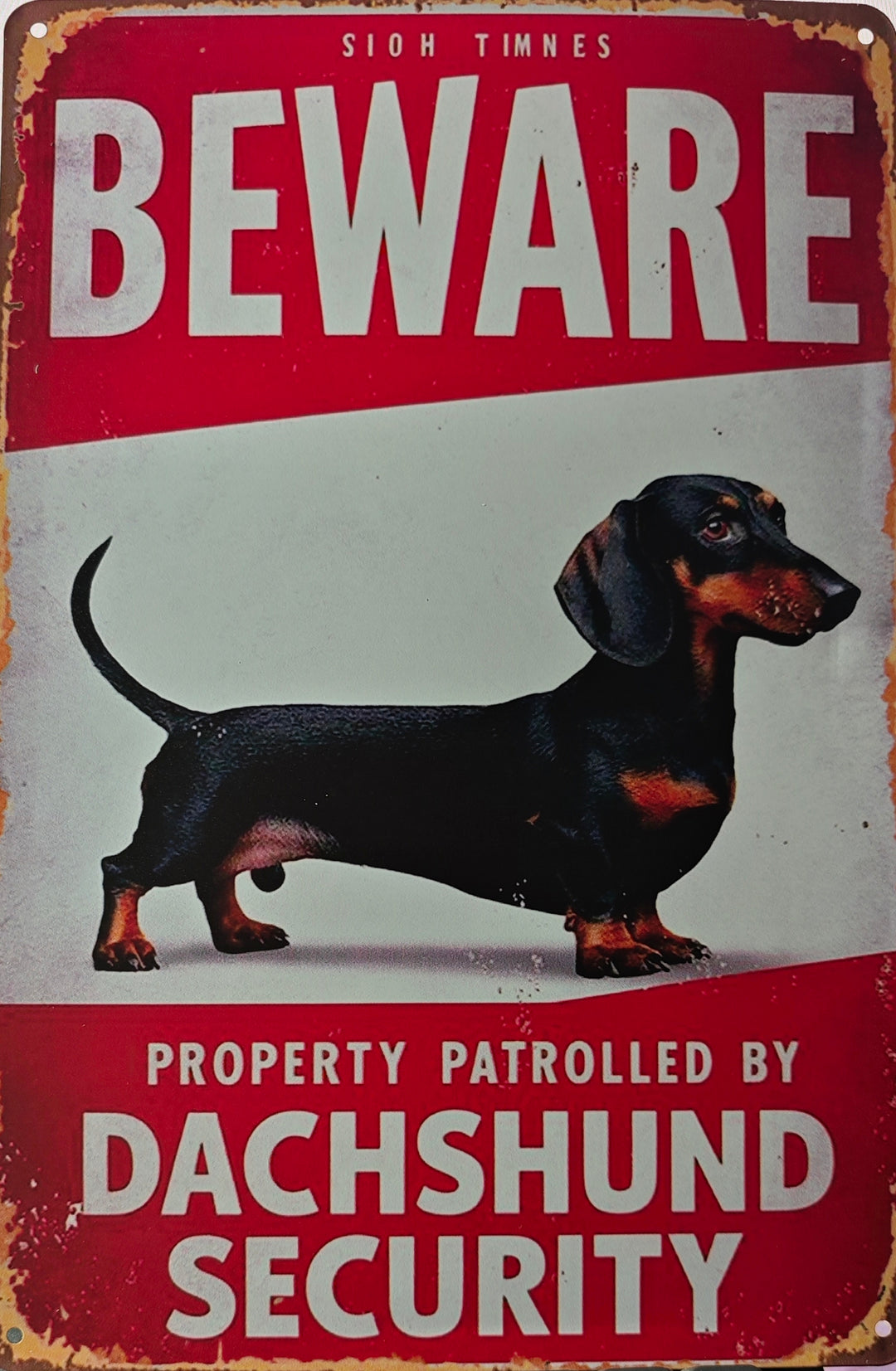 Blechschild "BEWARE - Area patrolled by Dachshund Security ."