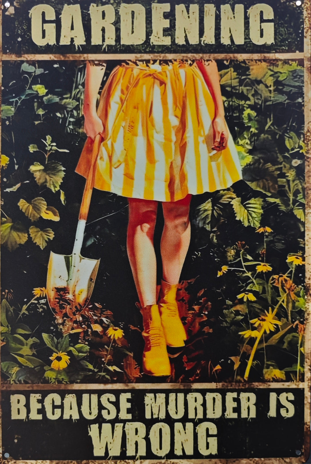 Blechschild " Gardening....because murder is wrong" /Schaufel
