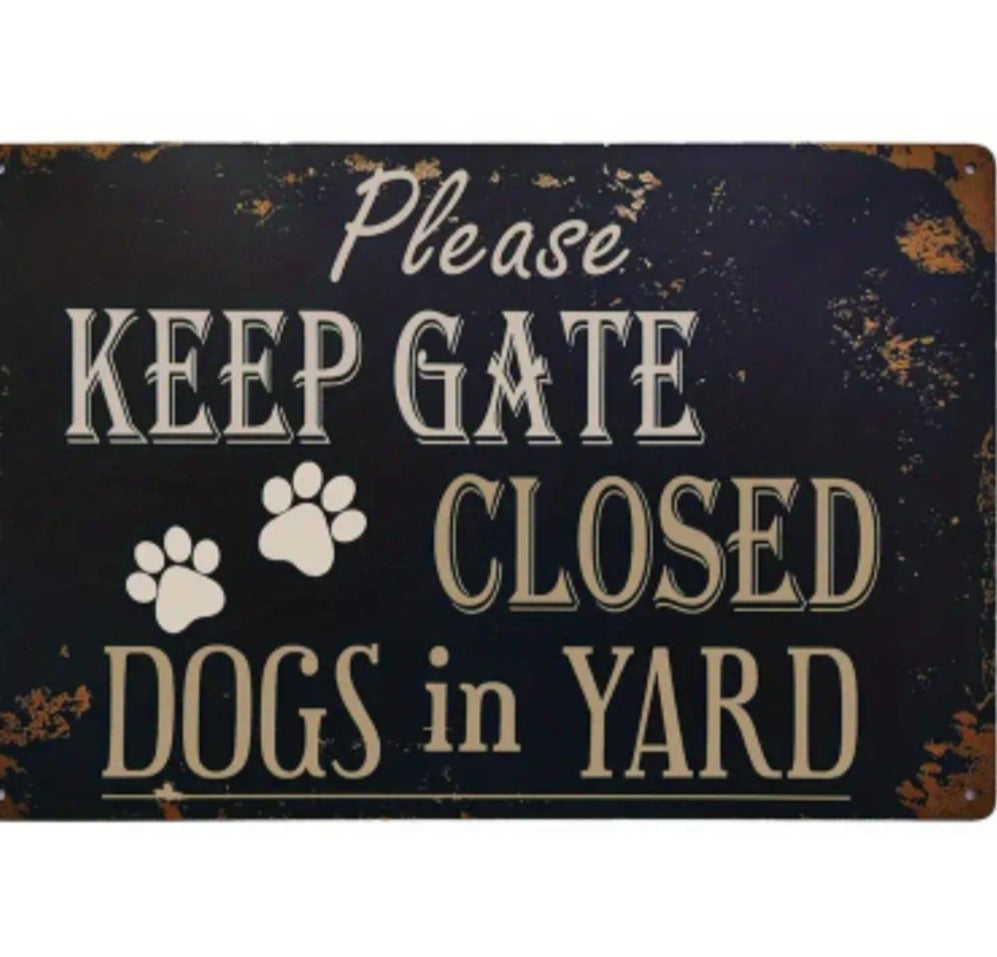 Blechschild  ca. 30 cm  x 20 cm  " Please keep gate closed......Dogs in Yard"