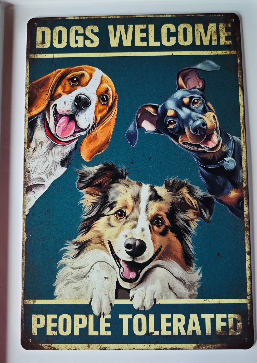 Blechschild " Dogs welcome - People tolerated"