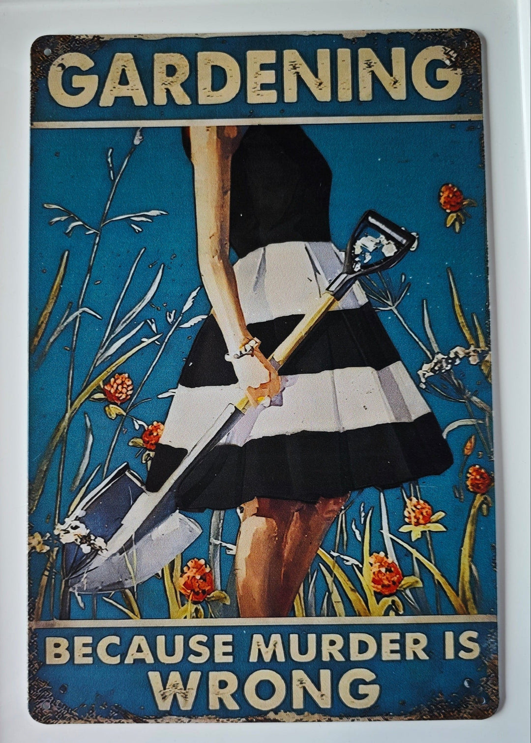 Blechschild " Gardening....because murder is wrong" ca. 30 cm  x 20 cm
