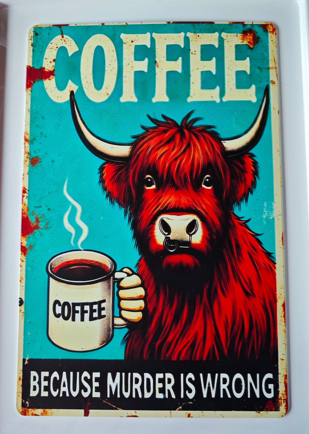 Blechschild " Highland Cow "coffee because....!"