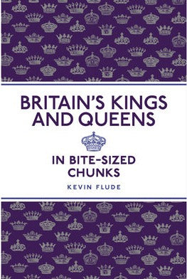 Britain's Kings and Queens in Bite-sized Chunks Taschenbuch Neu, englischsprachig - British Moments