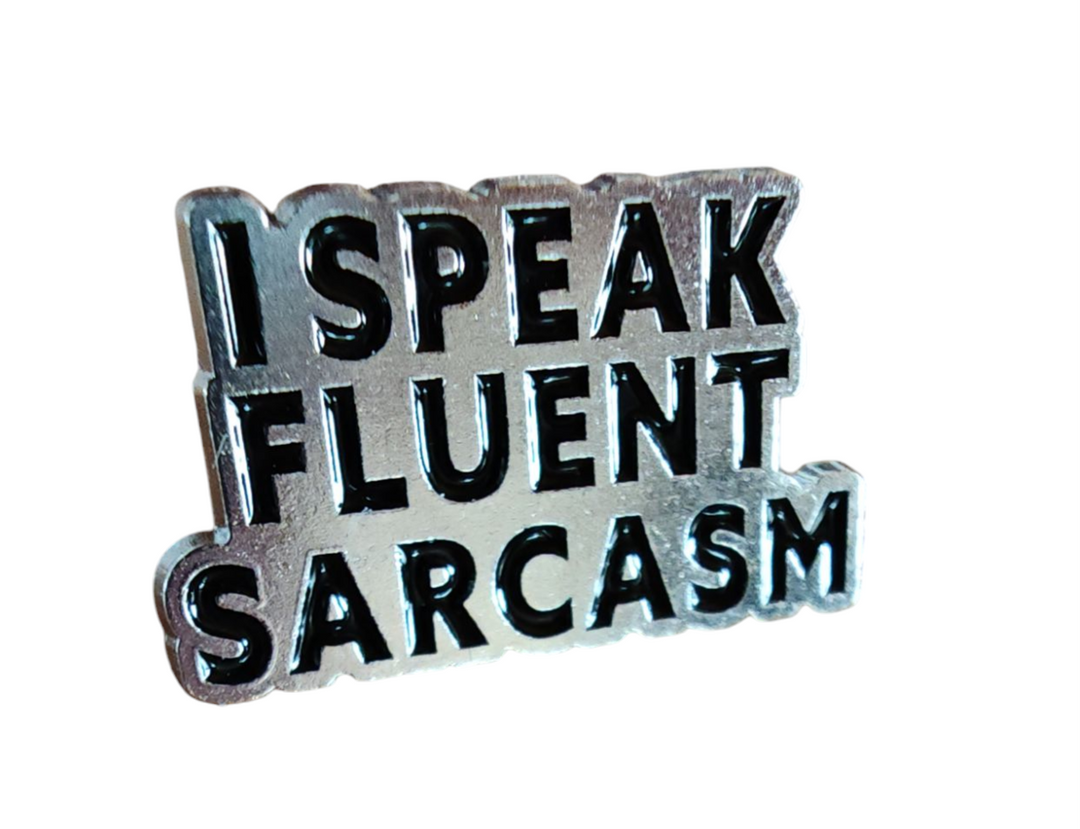 Brosche/Pin/Anstecknadel, "I speak fluent sarcasm"...." Metall, silberfarbig