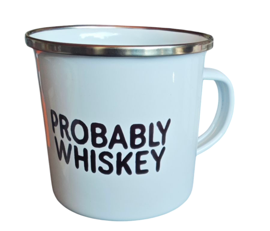 Emaille-Becher  mit Beschriftung " Probably Whiskey"