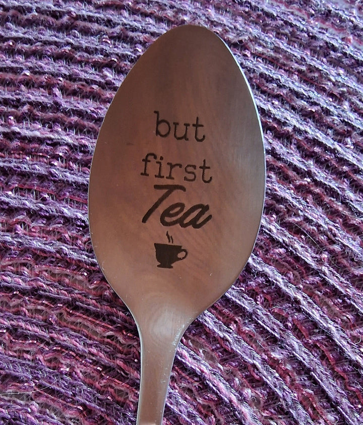 Löffel, " But first Tea"  Edelstahl " rostfrei