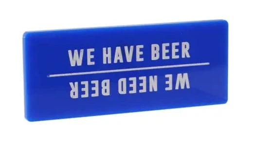 Magnetschild / Kühlschrankmagnet "We have Beer ".