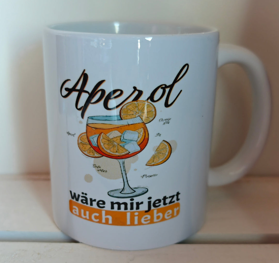 Tasse, Keramik  mit Spruch "Aperol wäre mir jetzt auch lieber ! ", Motiv 2
