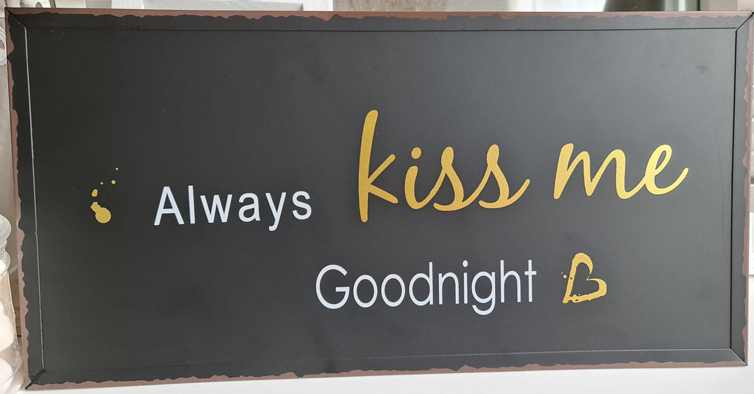 Blechschild " Always kiss me goodnight"  ca 40 cm  x 20 cm - British Moments / Fernweh-Kaufhaus