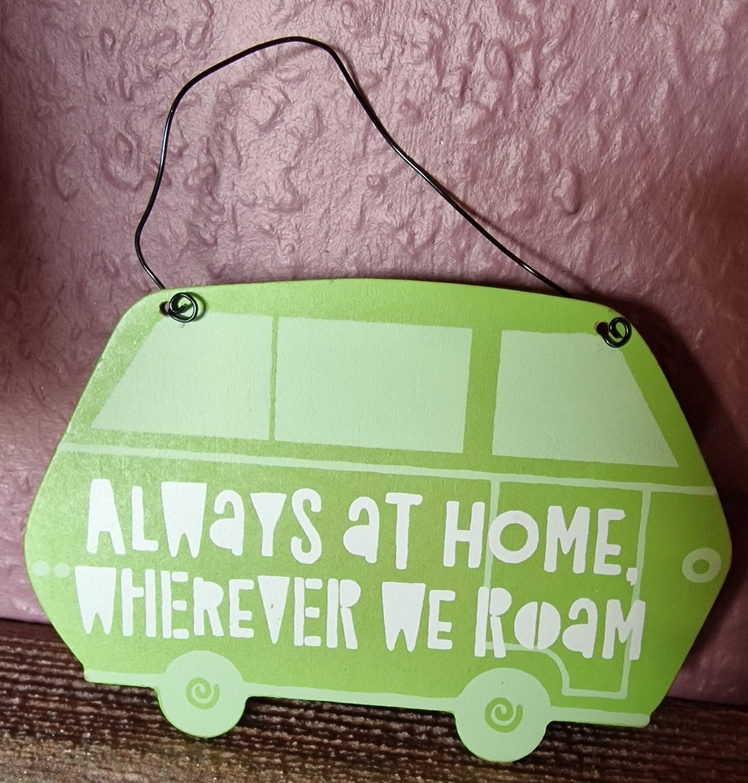 Mini /MDF Holzschild  Campervan-Serie "Always at home wherever we roam"