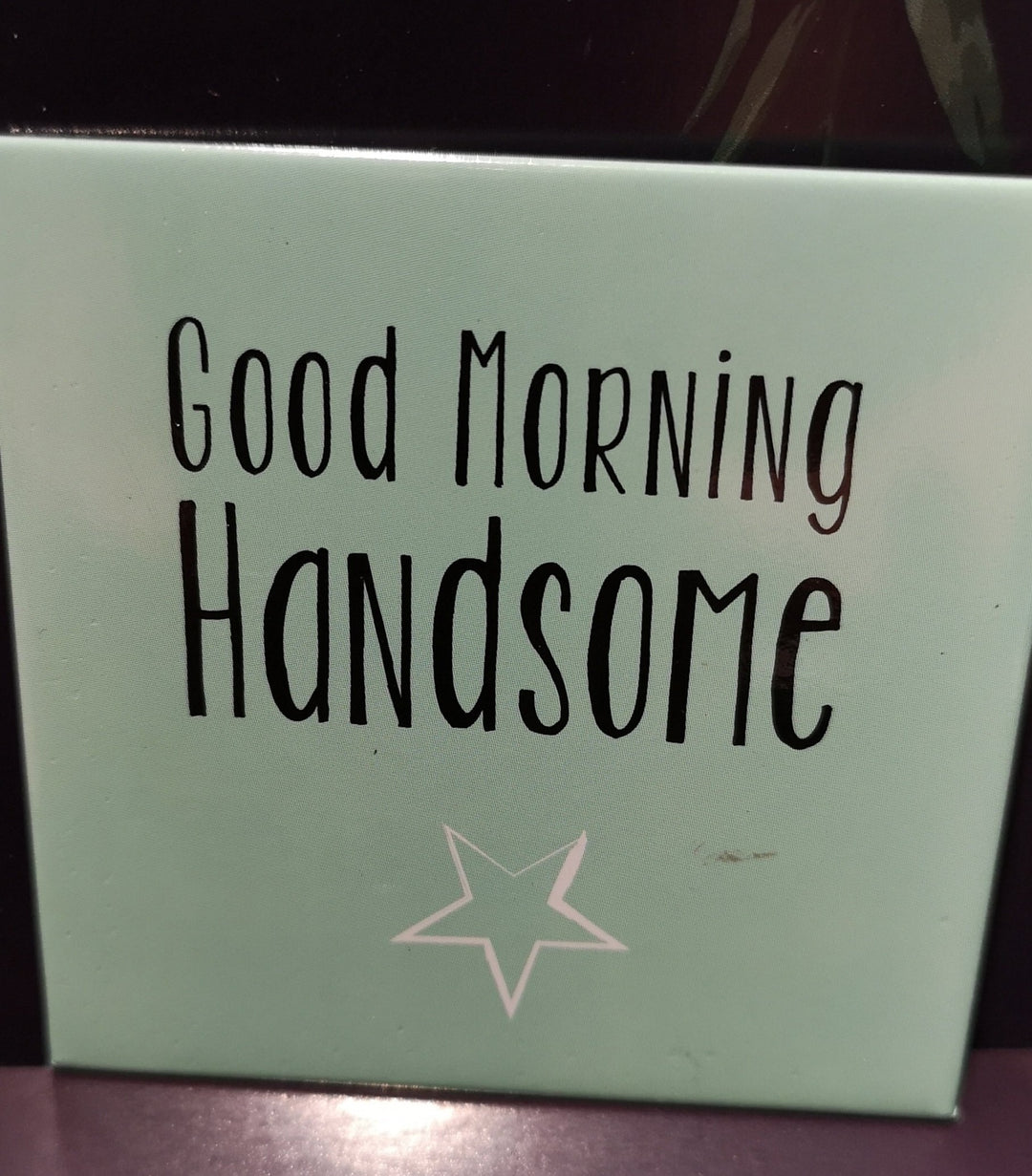Magnet, "Good Morning Handsome" , ca. 6cm  x 6 cm - British Moments