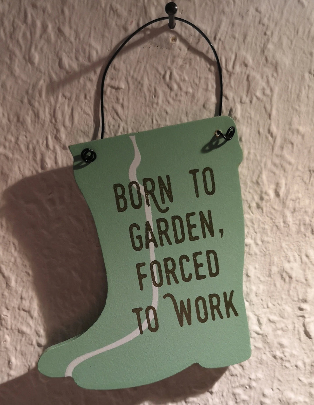 Mini Holzschild Gummistiefel  : "Born to garden, forced to work ! - British Moments