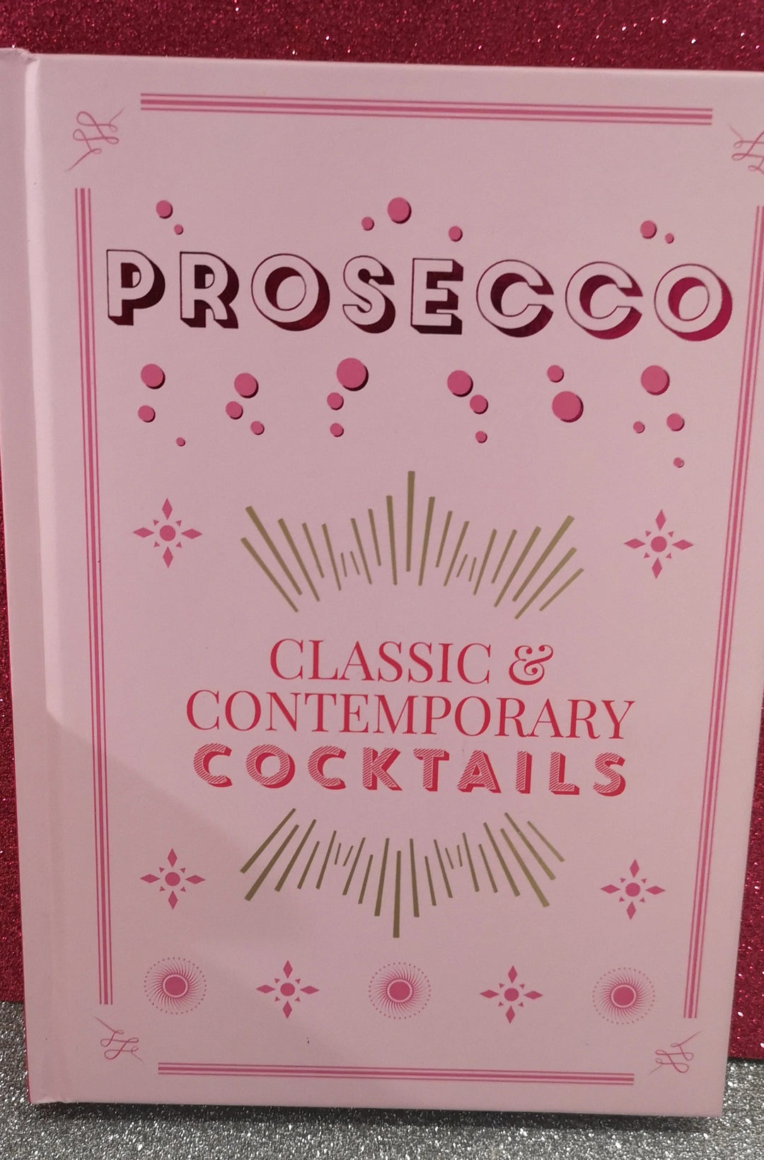 Rezeptbuch Prosecco - classic & Contemporary cocktails (englischsprachig, neu) - British Moments